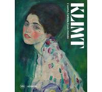 Klimt. L'uomo, l'artista, il suo mondo. Ediz. illustrata