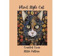 Klimt Style Cat: Counted Cross Stitch Pattern Book - Vibrant Mosaic Feline Art Designs