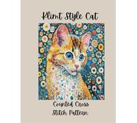 Klimt Style Cat: Counted Cross Stitch Pattern Book - Vibrant Mosaic Feline Art Designs