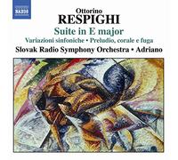 Ottorino Respighi Suite in E Major (Adriano, Slovak Radio So) (CD) Album