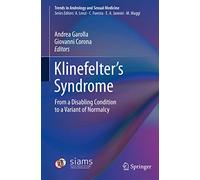 Klinefelter’s Syndrome: From a Disabling Condition to a Variant of Normalcy