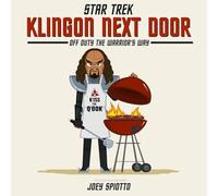 Klingon Next Door: Off Duty the Warriors Way