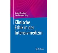 Klinische Ethik in Der Intensivmedizin