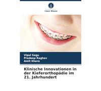 Klinische Innovationen in der Kieferorthopädie im 21. Jahrhundert
