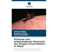 Klinische und entomologische Merkmale der Dengue-Virusinfektion in Nepal: Eine wissenschaftliche Studie, die 2012 in Dengue-Endemiegebieten Nepals durchgeführt wurde