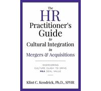 Klint C Kendric The HR Practitioner's Guide to Cultural Integration (Tascabile)
