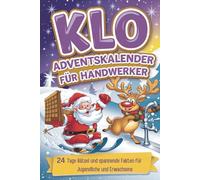Klo Adventskalender für Handwerker: 24 Tage Rätsel und spannende Fakten für Jugendliche und Erwachsene