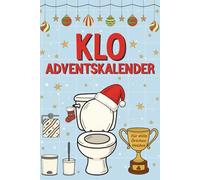 Klo Adventskalender für stille Örtchen Helden: 24 Tage voller Rätsel, Gelächter und Weihnachtswahnsinn - Geschenk für Männer & Frauen
