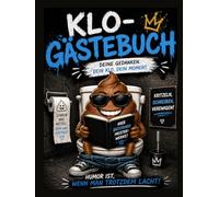 Klo-Gästebuch: Hier entstehen Meisterwerke! - Das witzige Gästebuch für den Thron: Lustiges Eintragbuch für das stille Örtchen & Gäste-WC | Coole ... Hardcover, 100 weiße Blankoseiten, Großformat