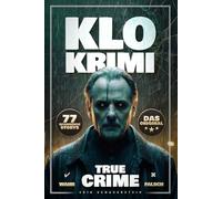 Klo Krimi: Wahrheit oder Fiktion? Das Klo Rätselbuch mit 77 spannenden True-Crime-Fällen zum Rätsel knacken beim Kacken