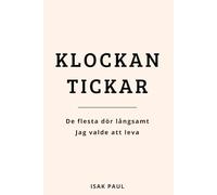 Klockan tickar: De flesta dör långsamt, jag valde att leva