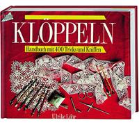 Klöppeln: Handbuch mit 400 Tricks und Kniffen: 1219