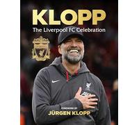Klopp: The Liverpool FC Celebration by Liverpool FC