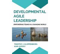 Kloppenborg Timothy J Developmental Agile Leadership BOOK NUOVO