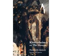 Klosterheim; Or, the Masque - De Quincey Thomas