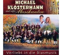 Klostermann,Michael und Seine Musikanten - Verliebt in die Blasmusik