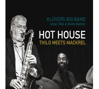 Klüvers Big Band, Jesper Thilo & Dennis Mackr Hot House: Thilo Meets Mackr (CD)