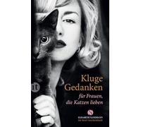 Kluge Gedanken für Frauen, die Katzen lieben: 4628