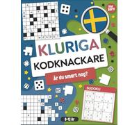 Kluriga Kodknäckare: Pysselbok med 100+ Hjärngympa för Barn (8-12 år): Korsord, Ordgömmor, Bokstavsröra, Vokaler och Sudoku - Perfekt för Smarta Barn som Gillar Utmaningar