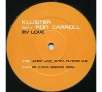 Kluster Feat Ron Carroll - My Love - Kluster Feat Ron Carroll 12"
