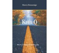 Km 0: Sei tu l'inizio di ogni cosa