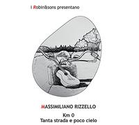 Km 0. Tanta strada e poco cielo