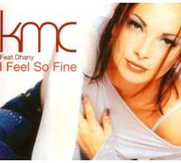 Kmc Feat.Dhany - I Feel So Fine