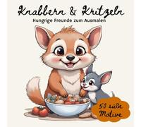 Knabbern & Kritzeln Malbuch: Hungrige Freunde zum Ausmalen