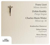 Knabenchor Hannover - Religious Works By Liszt, Kodaly, Widor