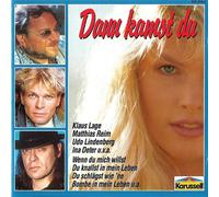 Knallender Deutsch Rock (Compilation CD, 14 Tracks, Various) Dann kamst du / Klaus Lage / Wenn du mich willst / Ina Deter / Du knallst in mein Leben / Udo Lindenberg / Die Zeit mit dir / Stephan Remmler / Du scho wieder / Wolfgang Fierek u.a.