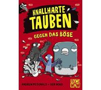 Knallharte Tauben gegen das Böse (Band 1): Kinderbuch ab 8 Jahre - Präsentiert von Loewe Wow! - Wenn Lesen WOW! macht