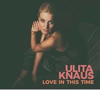 Knaus Ulita - Love In This Time