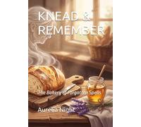 KNEAD & REMEMBER: The Bakery of Forgotten Spells