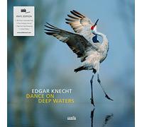 Knecht, Edgar - Dance On Deep Waters (2 LP)