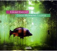 Knecht, Edgar - Good Morning Lilofee