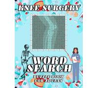 Knee Surgery Word Search Puzzle Book for Adults: Enjoyable Brain Challenges Games for Post Joint Replacement Time. Cognitive Activity Book to ... for Smart Distraction During Recovery Days.