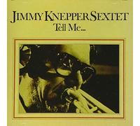Knepper, Jimmy Sextet - Tell Me