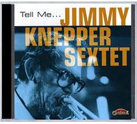 Knepper, Jimmy Sextet - Tell Me