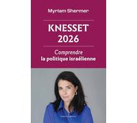 Knesset 2026: Comprendre la politique israélienne