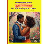 KNGDM AMBASSADOR PRESENTS: ADULT COLORING: FOR THE SPRINGTIME LOVERS VOL.1