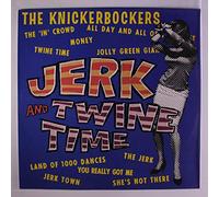 KNICKERBOCKERS - JERK AND TWINE TIME LP GERMAN LINE