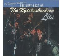 Knickerbockers - Lies: Very Best of