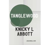 Knicky L Abbott Tanglewood (Tascabile) Luna Novella