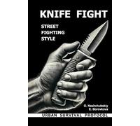 Knife fight. Street fighting style. Urban survival protocol.