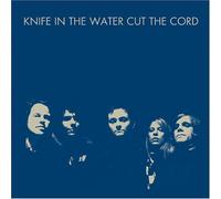 Knife in the Water - Cut the Cord