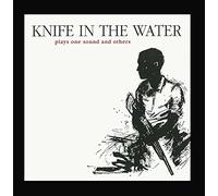 Knife in the Water - Plays One Sound and Others