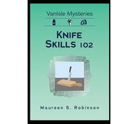 Knife Skills 102