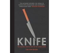 Knife: The Culture, Craft and Cult of the Cook's Knife