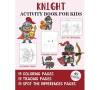 Knight Activity Book for Kids: Coloring, Tracing and Spot the Difference Pages