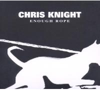Knight,Chris - Enough Rope